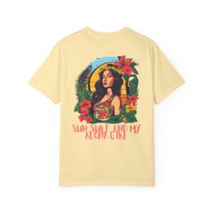 My Aloha Girl Unisex Garment-Dyed T-shirt